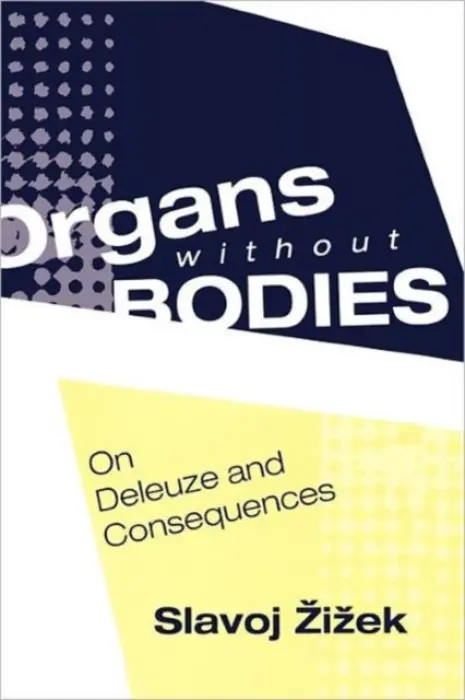Organs without Bodies - Zizek, Slavoj