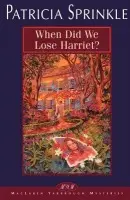When Did We Lose Harriet? - Sprinkle, Patricia