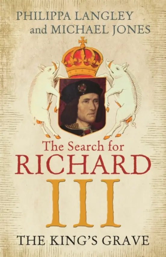 The King's Grave - Michael Jones, Philippa Langley