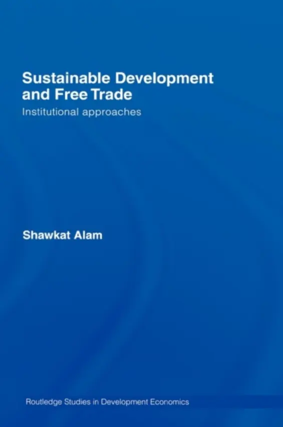 Sustainable Development and Free Trade - Alam, Shawkat