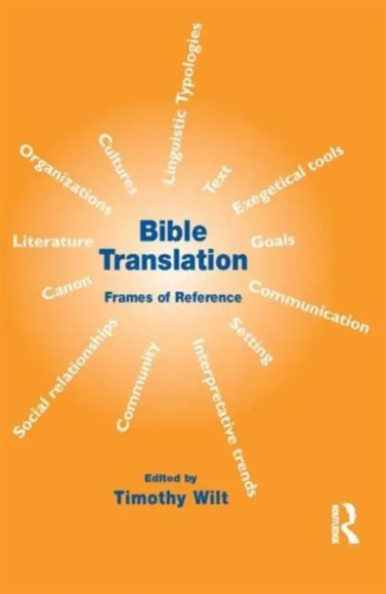 Bible Translation - Wilt, Timothy