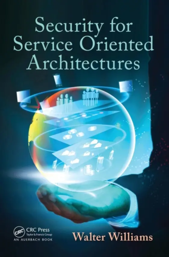Security for Service Oriented Architectures - Williams, Walter