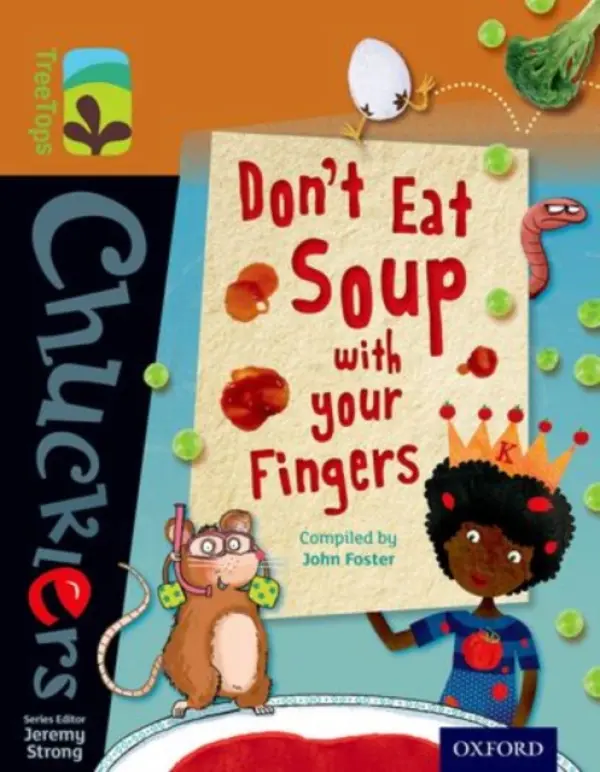 Oxford Reading Tree TreeTops Chucklers: Level 8: Don't Eat Soup with your Fingers - Foster, John