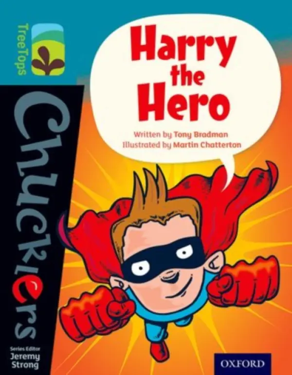 Oxford Reading Tree TreeTops Chucklers: Level 9: Harry the Hero - Bradman, Tony