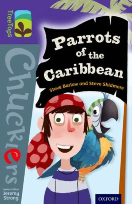 Oxford Reading Tree TreeTops Chucklers: Level 11: Parrots of the Caribbean - Barlow, Steve a Skidmore, Steve