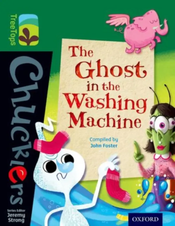 Oxford Reading Tree TreeTops Chucklers: Level 12: The Ghost in the Washing Machine - Foster, John