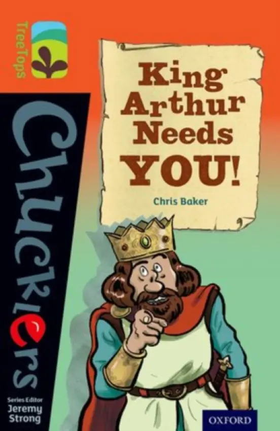 Oxford Reading Tree TreeTops Chucklers: Level 13: King Arthur Needs You! - Baker, Chris