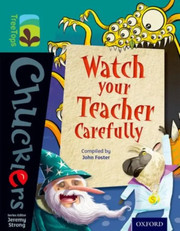 Oxford Reading Tree TreeTops Chucklers: Level 16: Watch your Teacher Carefully - Foster, John