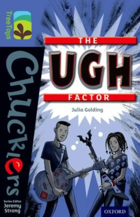 Oxford Reading Tree TreeTops Chucklers: Level 17: The Ugh Factor - Golding, Julia