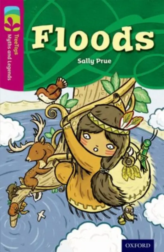Oxford Reading Tree TreeTops Myths and Legends: Level 10: Floods - Prue, Sally