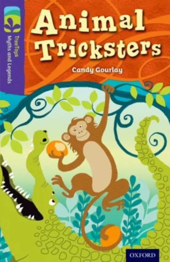 Oxford Reading Tree TreeTops Myths and Legends: Level 11: Animal Tricksters - Gourlay, Candy