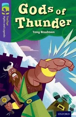 Oxford Reading Tree TreeTops Myths and Legends: Level 11: Gods Of Thunder - Tony Bradman