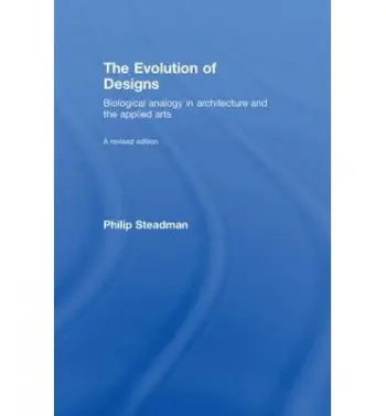 Evolution of Designs - Steadman, Philip (University College London, UK)