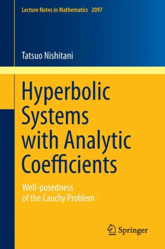 Hyperbolic Systems with Analytic Coefficients - Nishitani, Tatsuo