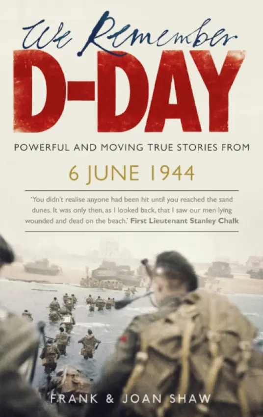We Remember D-Day - Shaw, Frank a Shaw, Joan