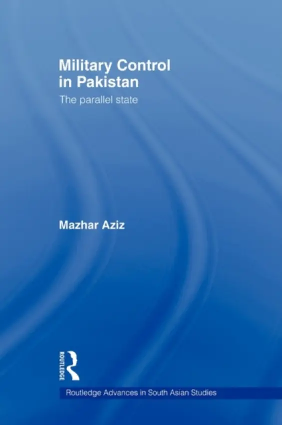 Military Control in Pakistan - Aziz, Mazhar