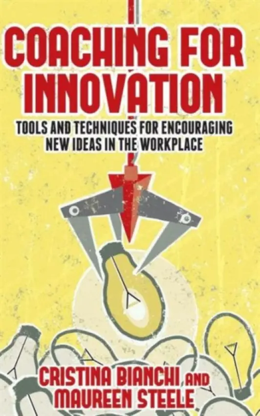 Coaching for Innovation - Bianchi, Cristina a Steele, Maureen