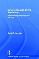 Deterrence and Crime Prevention - Kennedy, David M.
