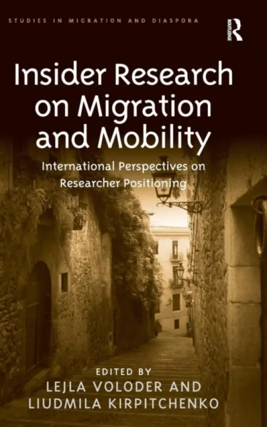 Insider Research on Migration and Mobility - Voloder, Lejla a Kirpitchenko, Liudmila