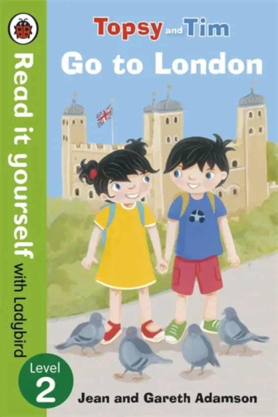 Topsy and Tim: Go to London - Read it yourself with Ladybird - Ladybird, Jean Adamson