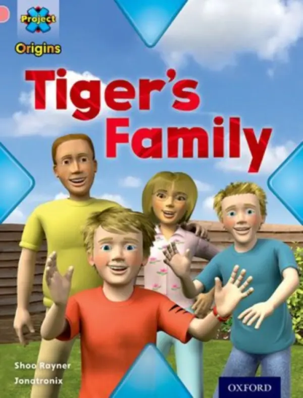Project X Origins: Pink Book Band, Oxford Level 1+: My Family: Tiger's Family - Rayner, Shoo