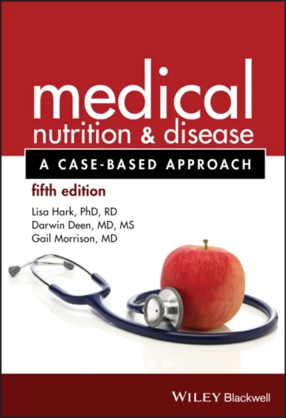 Medical Nutrition and Disease - Hark, Lisa (Professor of Ophthalmic Sciences, Columbia University Medical Centre, New York, USA) a Deen, Darwin (City College of New York) a Morrison, Gail (Perelman School of Medicine at the University of Pennsylvania)