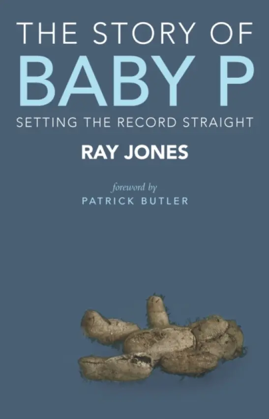 Story of Baby P - Jones, Ray