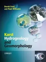 Karst Hydrogeology and Geomorphology - Ford, Derek (McMaster University) a Williams, Paul D. (University of Auckland, New Zealand)