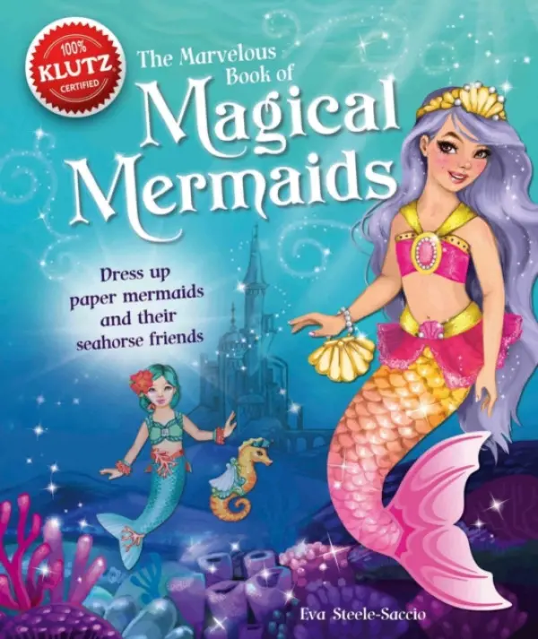 Marvelous Book of Magical Mermaids - Steele-Staccio, Eva
