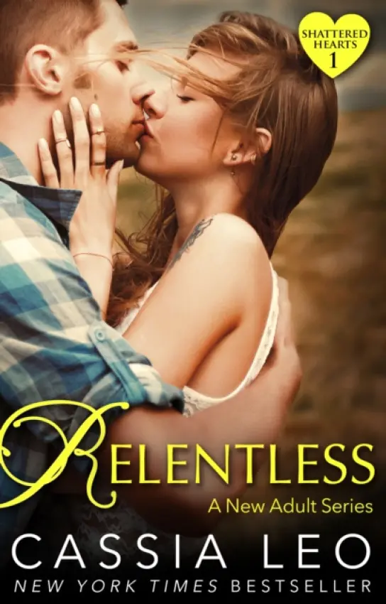 Relentless (Shattered Hearts 1) - Leo, Cassia