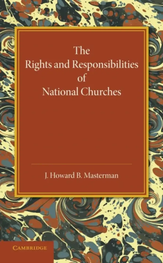 Rights and Responsibilities of National Churches - Masterman, J. Howard B.