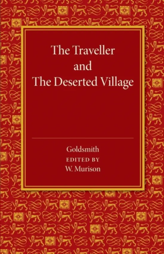 Traveller and The Deserted Village - Goldsmith, Oliver