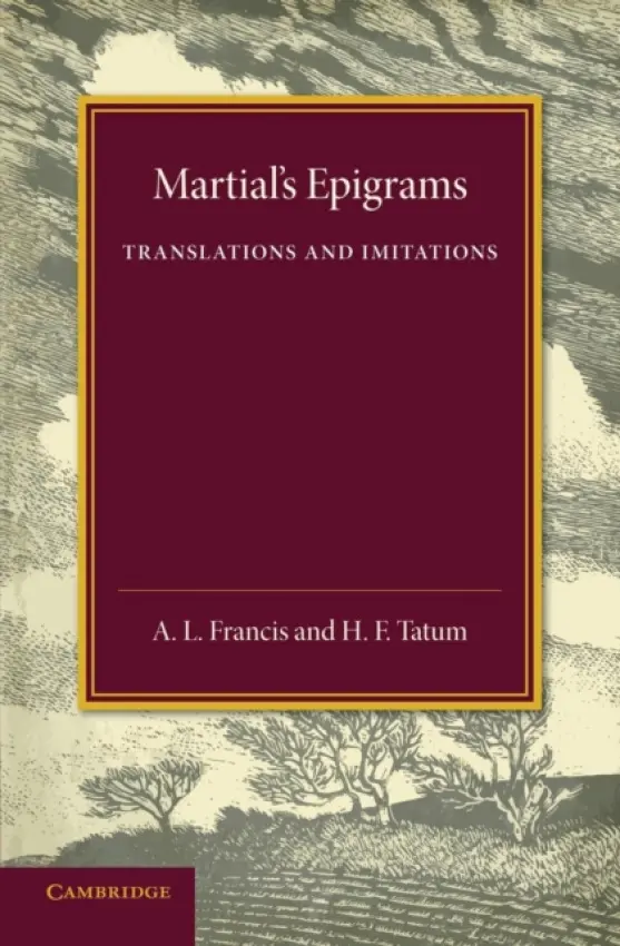 Martial's Epigrams - Francis, A. L. a Tatum, H. F.