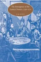 Emergence of the Eastern Powers, 1756-1775 - Scott, H. M. (University of St Andrews, Scotland)