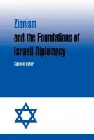Zionism and the Foundations of Israeli Diplomacy - Sofer, Sasson (Hebrew University of Jerusalem)