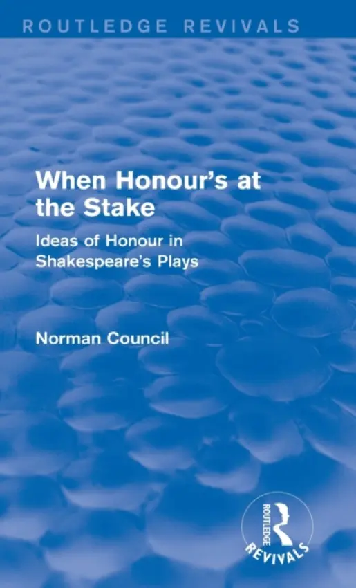 When Honour's at the Stake (Routledge Revivals) - Council, Norman