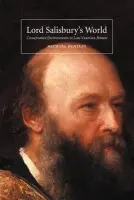 Lord Salisbury's World - Bentley, Michael (University of St Andrews, Scotland)