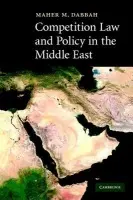 Competition Law and Policy in the Middle East - Dabbah, Maher M. (Queen Mary University of London)
