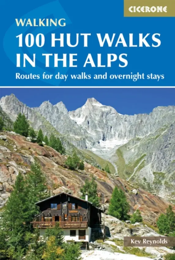 100 Hut Walks in the Alps - Reynolds, Kev