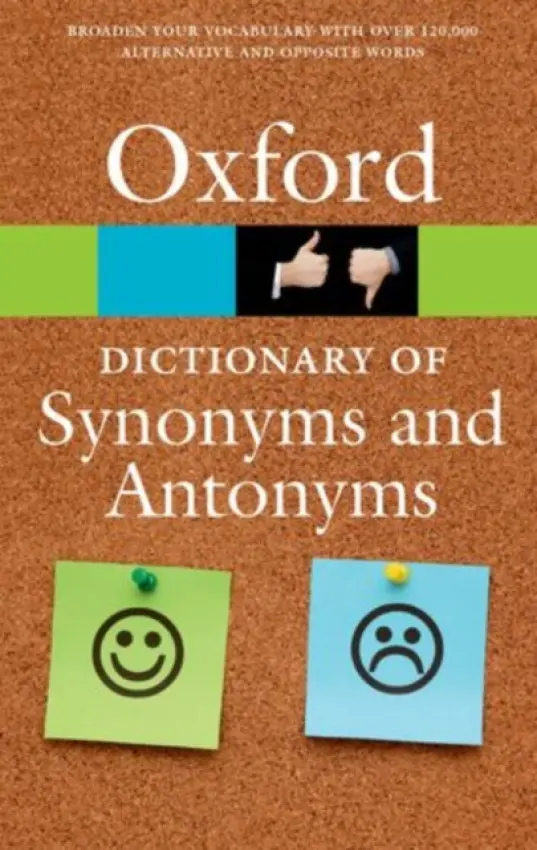 Oxford Dictionary of Synonyms and Antonyms - Oxford Languages