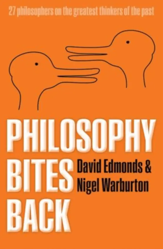 Philosophy Bites Back - Edmonds, David (Oxford University, BBC) a Warburton, Nigel (Open University)