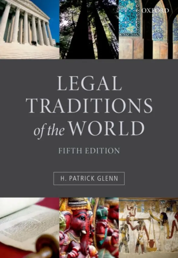 Legal Traditions of the World - Glenn, H. Patrick (Peter M Laing Professor of Law at McGill University, Montreal)