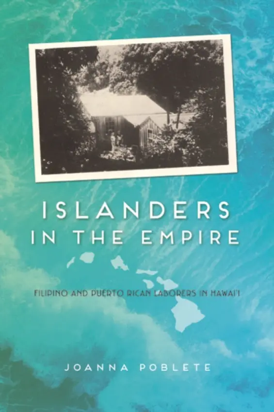 Islanders in the Empire - Poblete, JoAnna