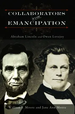 Collaborators for Emancipation - Moore, William F. a Moore, Jane Ann