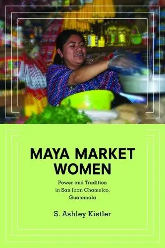 Maya Market Women - Kistler, S. Ashley