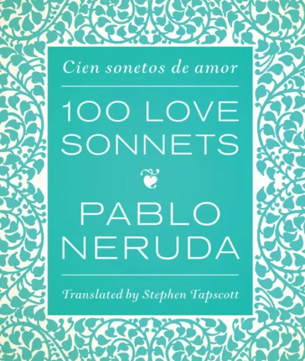 One Hundred Love Sonnets - Neruda, Pablo