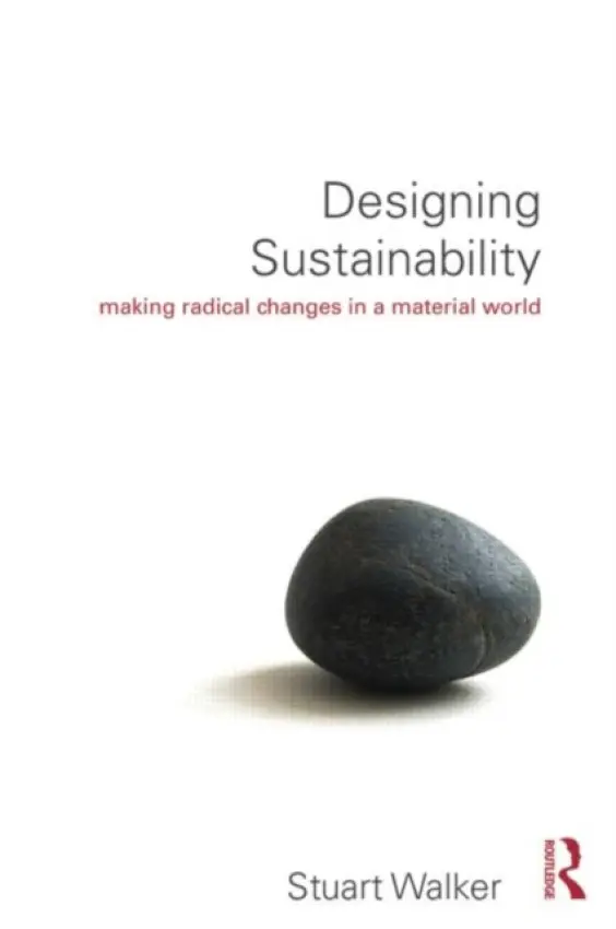 Designing Sustainability - Walker, Stuart (Lancaster University, UK)