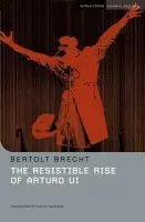 Resistible Rise of Arturo Ui - Brecht, Bertolt