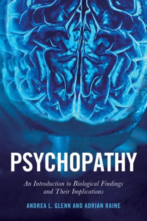 Psychopathy - Raine, Adrian a Glenn, Andrea L.