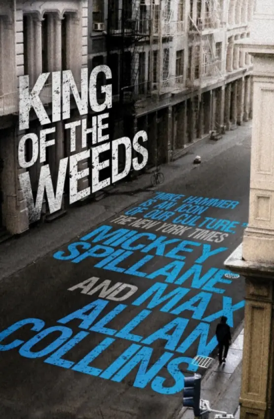 Mike Hammer: King of the Weeds - Spillane, Mickey a Collins, Max Allan